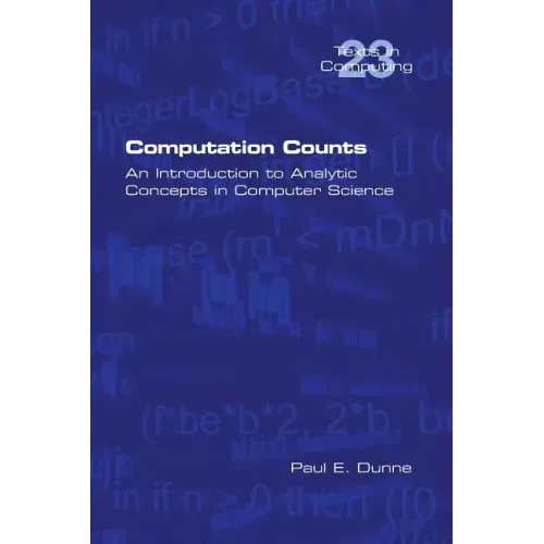 Computation Counts: An Introduction to Analytic Concepts in Computer Science