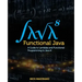 Functional Java: A Guide to Lambdas and Functional Programming in Java 8