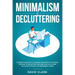 Minimalism & Decluttering: Goodbye Things, Hello Freedom: Discover Cutting Edge Methods to Declutter Your Mind and Live a More Fulfilled Life wit