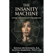 The Insanity Machine - Life with Paranoid Schizophrenia