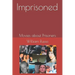 Imprisoned Movies about Prisoners