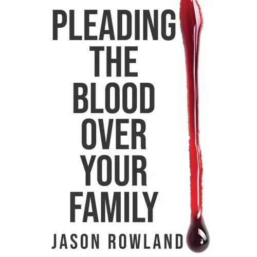 Pleading the Blood Over Your Family