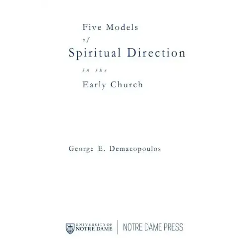 Five Models of Spiritual Direction in the Early Church