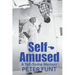 Self-Amused: A Tell-Some Memoir