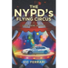 The NYPD's Flying Circus: Cops, Crime & Chaos
