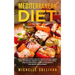 Mediterranean Diet: Tasty And Satisfying Healthy Recipes For Beginners Easy To Prepare, Weight Loss, A 28-Day Food Plan, Low-Calorie Meals