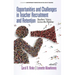 Opportunities and Challenges in Teacher Recruitment and Retention: Teachers' Voices Across the Pipeline (hc)