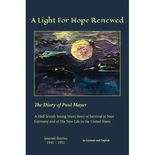 A Light For Hope Renewed: The Diary of Paul Mayer