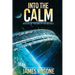 Into the Calm: Book Six