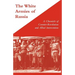 WHITE ARMIES OF RUSSIAA Chronicle of Counter-Revolution and Allied Intervention