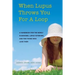 When Lupus Throws You For A Loop: A Handbook For The Newly Diagnosed, Lupus Veterans, And For Those Who Love Them