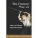 The Fentanyl Warrior: How I Got Off And Stayed Off Opiates