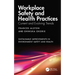 Workplace Safety and Health Practices: Current and Evolving Trends