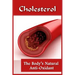 Cholesterol: The Body's Natural Anti-Oxidant Basic Introduction To Cholesterol