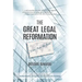 The Great Legal Reformation: Notes from the Field