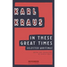 In These Great Times: Selected Writings