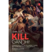Lets Kill Gandhi