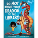 Do Not Bring Your Dragon to the Library