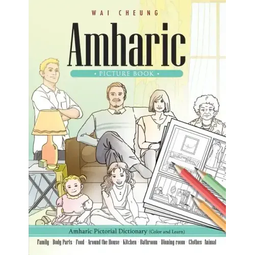 Amharic Picture Book: Amharic Pictorial Dictionary (Color and Learn)
