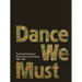 Dance We Must: The Art and Costumes of Ruth St. Denis and Ted Shawn, 1906-1940