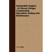 Automobile Engines - In Theory, Design, Construction, Operation, Testing And Maintenance