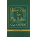 Questions for My Father: Finding the Man Behind Your Dad
