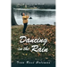 Dancing in the Rain: A Journey of Faith