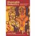 Disposable Domestics: Immigrant Women Workers in the Global Economy