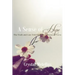 A Sense of Hope: The Truth and Lies Told From the Absence Of Love