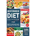 Mediterranean Diet For Beginners: 101 Quick and Healthy Recipes with Easy-to-Find Ingredients to Enjoy The Mediterranean Lifestyle (21-Day Meal Plan t