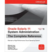 Oracle Solaris 11 System Administration the Complete Reference