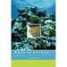 What Is Natural?: Coral Reef Crisis