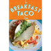 The Breakfast Taco Book