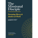 The Missional Disciple: Pursuing Mercy & Justice at Work