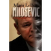 Milosevic: A Biography