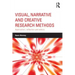 Visual, Narrative and Creative Research Methods: Application, reflection and ethics
