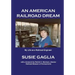 An American Railroad Dream