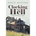 Clocking into Hell: A Novel About Life in a Factory