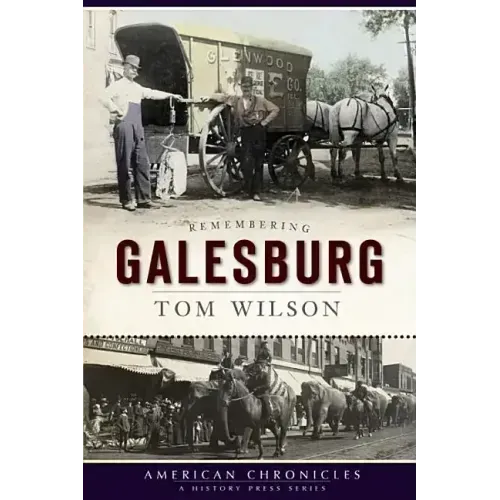 Remembering Galesburg