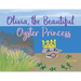 Olivia, the Beautiful Oyster Princess