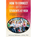 How to Connect with Students At-Risk: Creating learning environments for teacher and student success!
