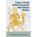 Corpus of Early Arabic Sources for West African History
