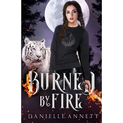 Burned by Fire
