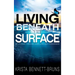 Living Beneath the Surface: My Journey Through Love, Loss, and Forgiveness