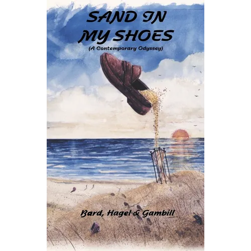 Sand in My Shoes: (A Contemporary Odyssey)