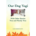 Our Dog Yogi With Other Stories True and Mostly True