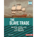 The Slave Trade: Black Lives and the Drive for Profit