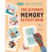 The Ultimate Memory Activity Book: 130 Puzzles and Recreational Ideas for People Living with Memory Loss