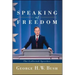 Speaking of Freedom: The Collected Speeches