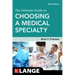 The Ultimate Guide to Choosing a Medical Specialty, Fourth Edition